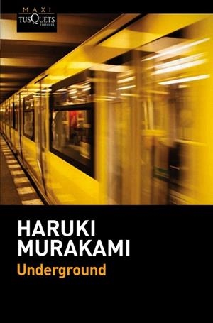UNDERGROUND | 9788490661567 | HARUKI MURAKAMI | Llibres Parcir | Librería Parcir | Librería online de Manresa | Comprar libros en catalán y castellano online