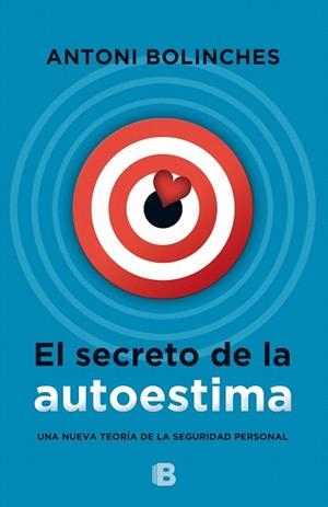 EL SECRETO DE LA AUTOESTIMA | 9788466657709 | BOLINCHES, ANTONI | Llibres Parcir | Llibreria Parcir | Llibreria online de Manresa | Comprar llibres en català i castellà online