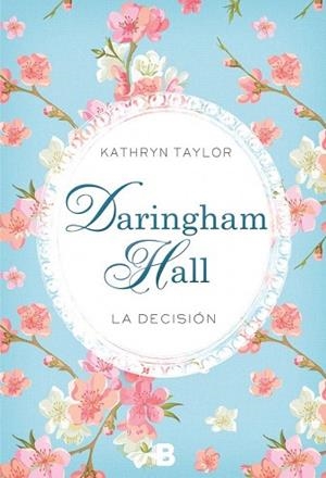 DARINGHAM HALL 2. LA DECISION | 9788466657778 | TAYLOR, KATHRYN | Llibres Parcir | Llibreria Parcir | Llibreria online de Manresa | Comprar llibres en català i castellà online
