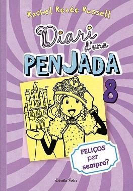 DIARI D'UNA PENJADA 8. FELIÇOS PER SEMPRE ? | 9788490574706 | RACHEL RENÉE RUSSELL | Llibres Parcir | Llibreria Parcir | Llibreria online de Manresa | Comprar llibres en català i castellà online