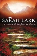 LA ESTACION DE LAS FLORES EN LLAMAS | 9788466657006 | LARK, SARAH | Llibres Parcir | Librería Parcir | Librería online de Manresa | Comprar libros en catalán y castellano online