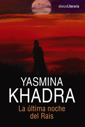 LA ÚLTIMA NOCHE DEL RAIS | 9788491040880 | KHADRA, YASMINA | Llibres Parcir | Llibreria Parcir | Llibreria online de Manresa | Comprar llibres en català i castellà online
