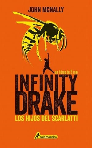 INFINITY DRAKE 1: LOS HIJOS DEL SCARLATTI | 9788498386752 | MCNALLY, JOHN | Llibres Parcir | Llibreria Parcir | Llibreria online de Manresa | Comprar llibres en català i castellà online