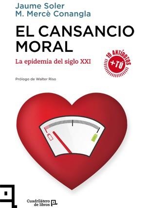 EL CANSANCIO MORAL | 9788416012534 | SOLER, JAUME/CONANGLA, M. MERCÈ | Llibres Parcir | Librería Parcir | Librería online de Manresa | Comprar libros en catalán y castellano online