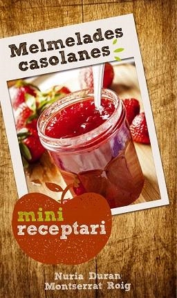 MINIRECEPTARIS : MELMELADES CASOLANES | 9788490343623 | DURAN, NÚRIA/ROIG, MONTSERRAT | Llibres Parcir | Llibreria Parcir | Llibreria online de Manresa | Comprar llibres en català i castellà online
