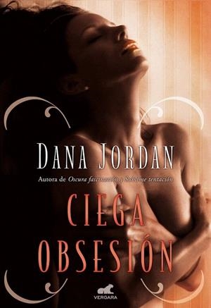 CIEGA OBSESIÓN | 9788415420941 | JORDAN, DANA | Llibres Parcir | Llibreria Parcir | Llibreria online de Manresa | Comprar llibres en català i castellà online