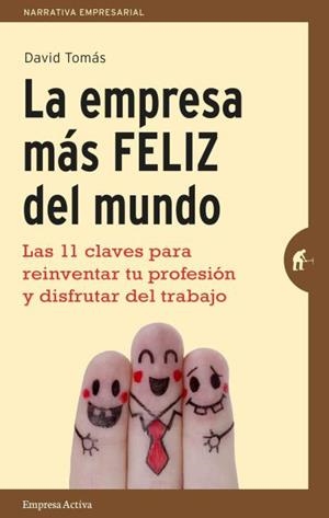 LA EMPRESA MÁS FELIZ DEL MUNDO | 9788492921287 | TOMÁS, DAVID | Llibres Parcir | Librería Parcir | Librería online de Manresa | Comprar libros en catalán y castellano online
