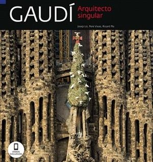 GAUDI. ARQUITECTO SINGULAR | 9788484786603 | VARIOS AUTORES | Llibres Parcir | Llibreria Parcir | Llibreria online de Manresa | Comprar llibres en català i castellà online