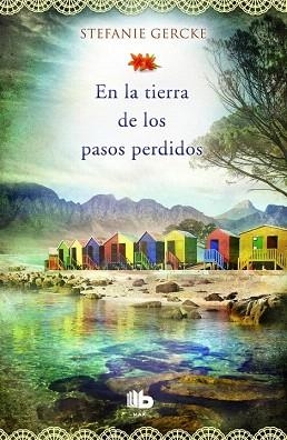 EN LA TIERRA DE LOS PASOS PERDIDOS | 9788490701348 | GERCKE, STEFANIE | Llibres Parcir | Librería Parcir | Librería online de Manresa | Comprar libros en catalán y castellano online