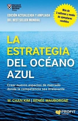 LA ESTRATEGIA DEL OCÉANO AZUL | 9788416115891 | KIM, W. CHAN/MAUBORGNE, RENÉE | Llibres Parcir | Librería Parcir | Librería online de Manresa | Comprar libros en catalán y castellano online
