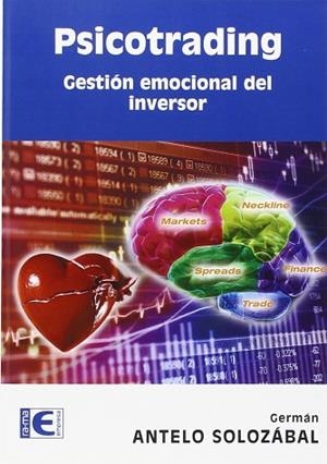 PSICOTRADING. GESTIÓN EMOCIONAL DEL INVERSOR | 9788499645612 | ANTERO SOLOZÁBAL, GERMÁN | Llibres Parcir | Llibreria Parcir | Llibreria online de Manresa | Comprar llibres en català i castellà online