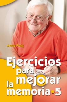 EJERCICIOS PARA MEJORAR LA MEMORIA / 5 | 9788498429985 | PUIG ALEMÁN, ANNA | Llibres Parcir | Librería Parcir | Librería online de Manresa | Comprar libros en catalán y castellano online