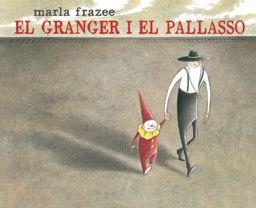EL GRANGER I EL PALLASSO | 9788415975472 | FRAZEE, MARLA | Llibres Parcir | Llibreria Parcir | Llibreria online de Manresa | Comprar llibres en català i castellà online