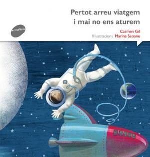 PERTOT ARREU VIATGEM I MAI NO ENS ATUREM | 9788415975519 | GIL, CARME | Llibres Parcir | Llibreria Parcir | Llibreria online de Manresa | Comprar llibres en català i castellà online