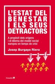L'ESTAT DEL BENESTAR I ELS SEUS DETRACTORS | 9788499215228 | BURGAYA RIERA, JOSEP | Llibres Parcir | Llibreria Parcir | Llibreria online de Manresa | Comprar llibres en català i castellà online
