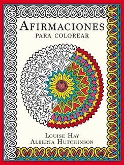 AFIRMACIONES PARA COLOREAR | 9788479539320 | HAY, LOUISE/HUTCHINSON, ALBERTA | Llibres Parcir | Llibreria Parcir | Llibreria online de Manresa | Comprar llibres en català i castellà online