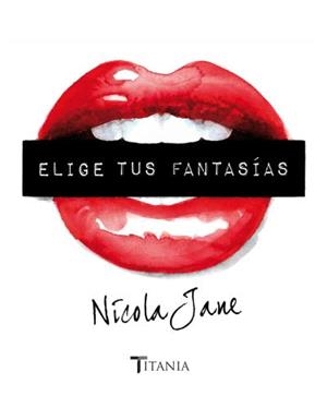 ELIGE TUS FANTASIAS | 9788492916979 | JANE, NICOLA | Llibres Parcir | Librería Parcir | Librería online de Manresa | Comprar libros en catalán y castellano online