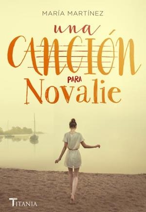 UNA CANCIÓN PARA NOVALIE | 9788492916993 | MARTÍNEZ, MARÍA | Llibres Parcir | Llibreria Parcir | Llibreria online de Manresa | Comprar llibres en català i castellà online