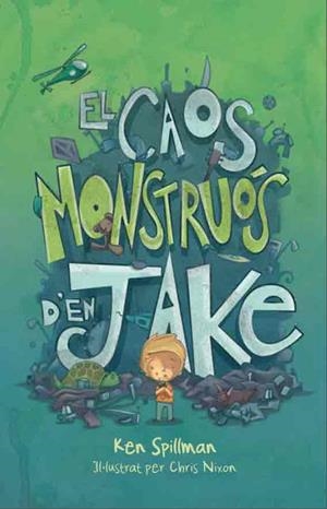 EN JAKE 2. EL CAOS MONSTRUOS D'EN JAKE | 9788416490103 | SPILLMAN, KEN | Llibres Parcir | Librería Parcir | Librería online de Manresa | Comprar libros en catalán y castellano online