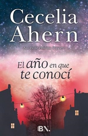 EL AÑO EN QUE TE CONOCÍ | 9788466657921 | AHERN, CECELIA | Llibres Parcir | Llibreria Parcir | Llibreria online de Manresa | Comprar llibres en català i castellà online