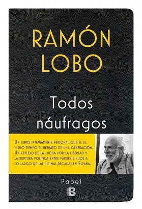 TODOS NAUFRAGOS | 9788466658256 | LOBO, RAMÓN | Llibres Parcir | Librería Parcir | Librería online de Manresa | Comprar libros en catalán y castellano online