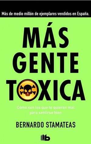 MÁS GENTE TÓXICA | 9788490701478 | STAMATEAS, BERNARDO | Llibres Parcir | Librería Parcir | Librería online de Manresa | Comprar libros en catalán y castellano online
