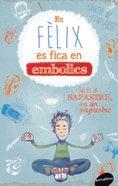 EN FELIX ES FICA EN EMBOLICS (EN FELIX 2) | 9788415975717 | LEONJHARDT, JAKOB M. | Llibres Parcir | Llibreria Parcir | Llibreria online de Manresa | Comprar llibres en català i castellà online
