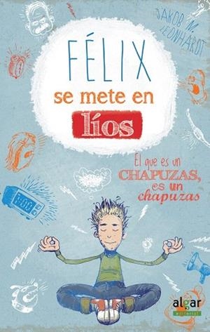 FELIX SE METE EN LIOS (FELIX 2) | 9788498457971 | LEONHARDT, JAKOB MUSASH | Llibres Parcir | Librería Parcir | Librería online de Manresa | Comprar libros en catalán y castellano online