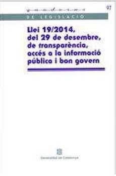 LLEI 19/2014, DEL 29 DE DESEMBRE, DE TRANSPARÈNCIA, ACCÉS A LA INFORMACIÓ PÚBLIC | 9788439393153 | Llibres Parcir | Llibreria Parcir | Llibreria online de Manresa | Comprar llibres en català i castellà online