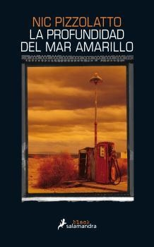LA PROFUNDIDAD DEL MAR AMARILLO | 9788416237098 | PIZZOLATTO, NIC | Llibres Parcir | Llibreria Parcir | Llibreria online de Manresa | Comprar llibres en català i castellà online