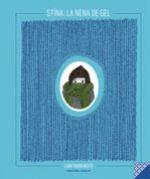 STINA. LA NENA DE GEL | 9788494159060 | YAMAMOTO, LANI | Llibres Parcir | Librería Parcir | Librería online de Manresa | Comprar libros en catalán y castellano online