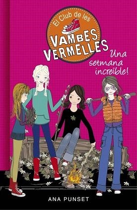 UNA SETMANA INCREIBLE ( CLUB DE LES VAMBES VERMELLES 5 ) | 9788490435434 | PUNSET,ANA | Llibres Parcir | Llibreria Parcir | Llibreria online de Manresa | Comprar llibres en català i castellà online