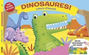DINOSAURES! (LLIBRE D'ACCIÓ) | 9788490943052 | Llibres Parcir | Librería Parcir | Librería online de Manresa | Comprar libros en catalán y castellano online