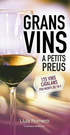 GRANS VINS A PETITS PREUS | 9788490343609 | ROMERO, LLUÍS | Llibres Parcir | Llibreria Parcir | Llibreria online de Manresa | Comprar llibres en català i castellà online