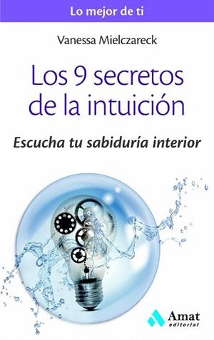 LOS 9 SECRETOS DE LA INTUICIÓN | 9788497358125 | MIELCZARECK, VANESA | Llibres Parcir | Librería Parcir | Librería online de Manresa | Comprar libros en catalán y castellano online