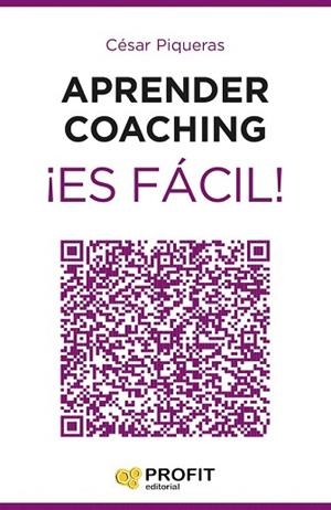 APRENDER COACHING ¡ES FÁCIL! | 9788416115464 | PIQUERAS GÓMEZ DE ALBACETE, CÉSAR | Llibres Parcir | Librería Parcir | Librería online de Manresa | Comprar libros en catalán y castellano online