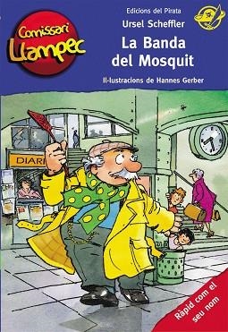 COMISSARI LLAMPEC 20. LA BANDA DEL MOSQUIT | 9788494454806 | URSEL SCHEFFLER | Llibres Parcir | Llibreria Parcir | Llibreria online de Manresa | Comprar llibres en català i castellà online