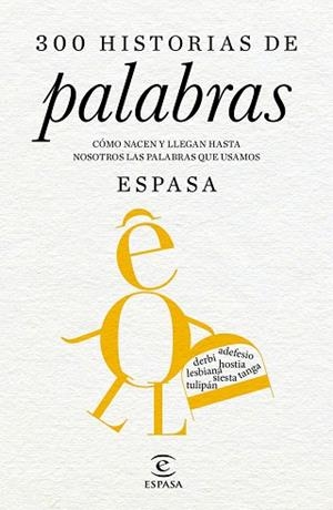 300 HISTORIAS DE PALABRAS | 9788467046175 | ESPASA CALPE | Llibres Parcir | Librería Parcir | Librería online de Manresa | Comprar libros en catalán y castellano online