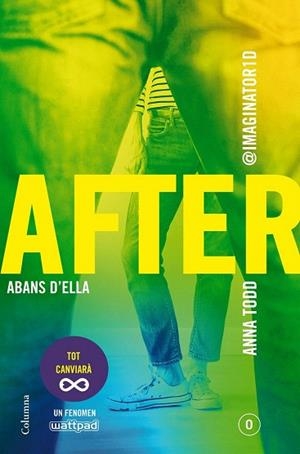 AFTER. ABANS D'ELLA (SÈRIE AFTER 0) (EDICIÓ EN CATALÀ) | 9788466420303 | ANNA TODD | Llibres Parcir | Librería Parcir | Librería online de Manresa | Comprar libros en catalán y castellano online