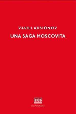 SAGA MOSCOVITA | 9788416259311 | AKSIONOV V | Llibres Parcir | Librería Parcir | Librería online de Manresa | Comprar libros en catalán y castellano online