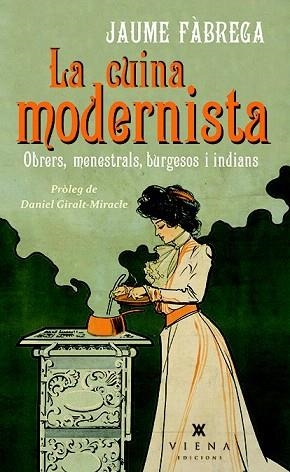 LA CUINA MODERNISTA | 9788483308622 | FÀBREGA COLOM, JAUME | Llibres Parcir | Llibreria Parcir | Llibreria online de Manresa | Comprar llibres en català i castellà online