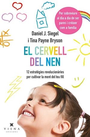 EL CERVELL DEL NEN | 9788483308660 | SIEGEL, DANIEL J./BRYSON, TINA PAYNE | Llibres Parcir | Llibreria Parcir | Llibreria online de Manresa | Comprar llibres en català i castellà online