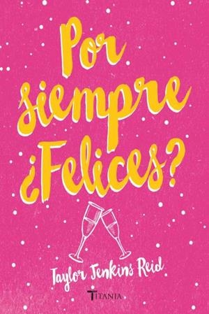 POR SIEMPRE ¿FELICES? | 9788492916948 | JENKINS REID, TAYLOR | Llibres Parcir | Llibreria Parcir | Llibreria online de Manresa | Comprar llibres en català i castellà online