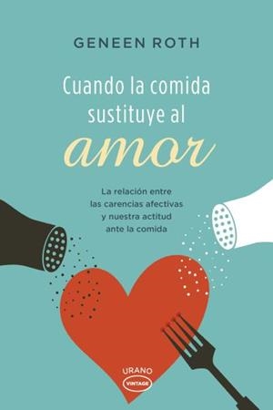 CUANDO LA COMIDA SUSTITUYE AL AMOR | 9788479538606 | ROTH, GENEEN | Llibres Parcir | Llibreria Parcir | Llibreria online de Manresa | Comprar llibres en català i castellà online