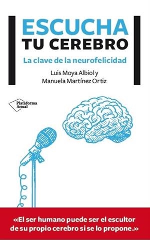 ESCUCHA TU CEREBRO | 9788416096756 | MOYA ALBIOL, LUIS/MARTÍNEZ ORTIZ, MANUELA | Llibres Parcir | Librería Parcir | Librería online de Manresa | Comprar libros en catalán y castellano online