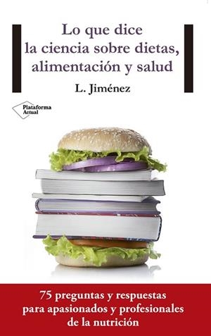 LO QUE DICE LA CIENCIA SOBRE DIETAS, ALIMENTACIÓN Y SALUD | 9788416429554 | JIMENEZ HERRERO, LUIS | Llibres Parcir | Librería Parcir | Librería online de Manresa | Comprar libros en catalán y castellano online