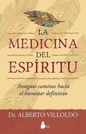 MEDICINA DEL ESPIRITU, LA | 9788416579006 | VILLOLDO, DR.ALBERTO | Llibres Parcir | Librería Parcir | Librería online de Manresa | Comprar libros en catalán y castellano online