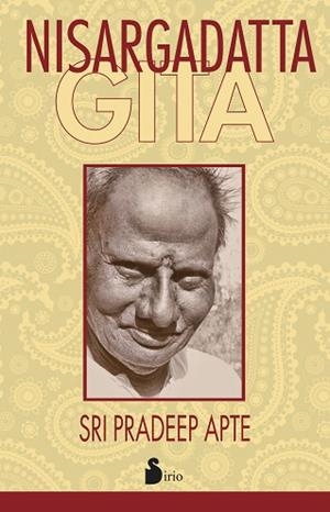 NISARGADATTA GITA | 9788416233847 | APTE, PRADEEP | Llibres Parcir | Librería Parcir | Librería online de Manresa | Comprar libros en catalán y castellano online