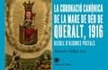LA CORONACIÓ CANÒNICA DE LA MARE DE DÉU DE QUERALT, 1916 | 9788494008825 | Llibres Parcir | Librería Parcir | Librería online de Manresa | Comprar libros en catalán y castellano online