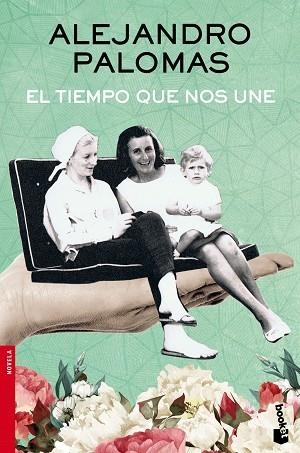 EL TIEMPO QUE NOS UNE | 9788423350322 | ALEJANDRO PALOMAS | Llibres Parcir | Llibreria Parcir | Llibreria online de Manresa | Comprar llibres en català i castellà online